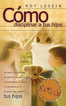 Como Disciplinar a Tus Hijos/Spanking, Why, When, How