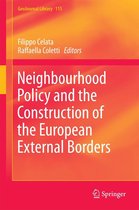 GeoJournal Library 115 - Neighbourhood Policy and the Construction of the European External Borders