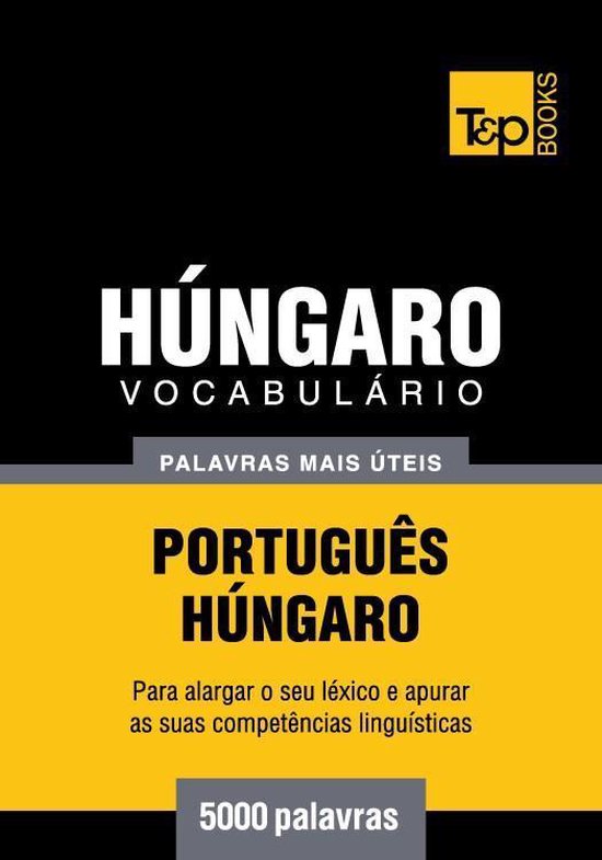 Vocabulário Português-Húngaro - 5000 palavras mais úteis - cover