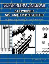 Super Retro Malbuch - Die inoffizielle NES- und Super NES-Edition