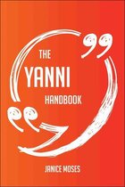 The Yanni Handbook - Everything You Need To Know About Yanni