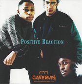 Caveman - Positive Reaction