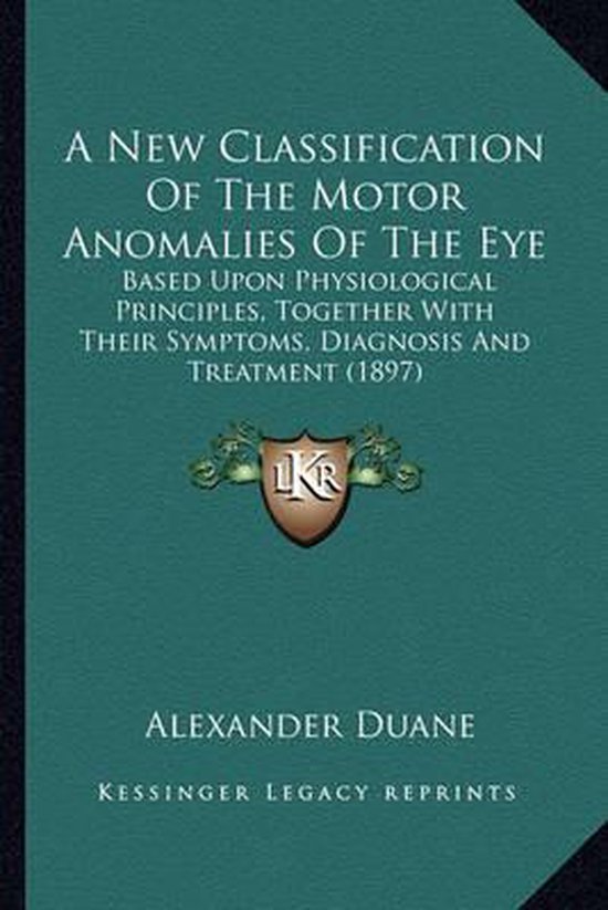 A New Classification of the Motor Anomalies of the Eye - cover