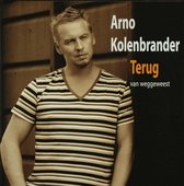 Arno Kolenbrander - Terug Van Weggeweest (CD)