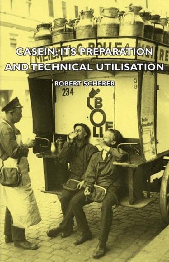Casein; Its Preparation And Technical Utilisation - cover