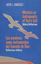 Mentors as Instruments of God's Call / Los mentores como instrumentos del llamado de Dios