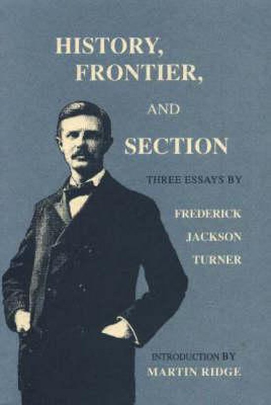 History, Frontier, and Section, F. J. Turner 9780826314321 Boeken bol