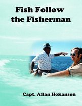 Fish Follow the Fisherman