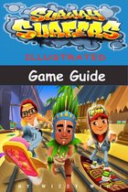 Subway Surfers Illustrated Game Guide