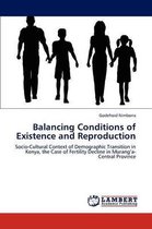 Balancing Conditions of Existence and Reproduction