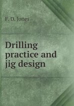 Drilling practice and jig design