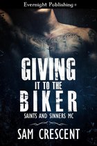 Saints and Sinners MC 1 - Giving It to the Biker