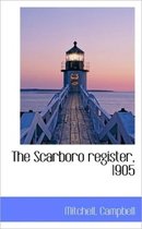 The Scarboro Register, 1905
