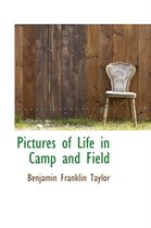 Pictures of Life in Camp and Field