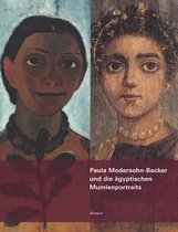 Paula Modersohn-Becker Und Die Agyptischen Mumienportraits