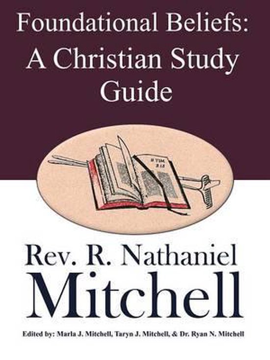 Foundational Beliefs 9781434366719 Rev R Nathaniel Mitchell