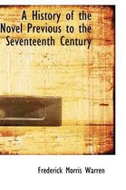 A History of the Novel Previous to the Seventeenth Century