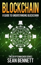 Blockchain: A Guide to Understanding Blockchain