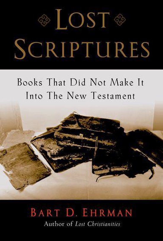 Boekomslag 'Lost Scriptures: Books That Did Not Make It Into The New Testament' door Bart D. Ehrman, met afbeelding van oude perkamenten rollen.