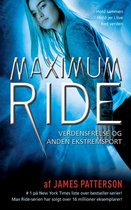 Maximum Ride 3 - Maximum Ride 3 - Verdensfrelse og anden ekstremsport