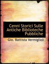 Cenni Storici Sulle Antiche Biblioteche Pubbliche