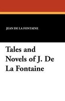 Tales and Novels of J. de la Fontaine