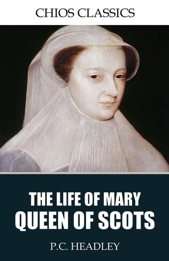 The Life of Mary Queen of Scots - cover