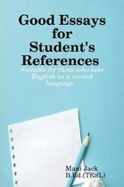 Good Essays for Student's References