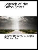 Legends of the Saxon Saints