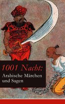 1001 Nacht: Arabische Märchen und Sagen (Vollständige deutsche Ausgabe)