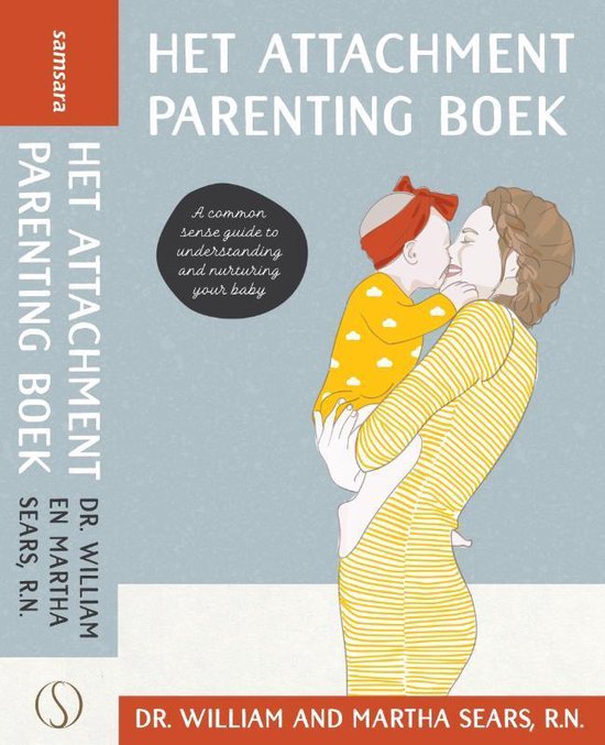 Boek cover Het Attachment Parenting boek van William Sears (Paperback)