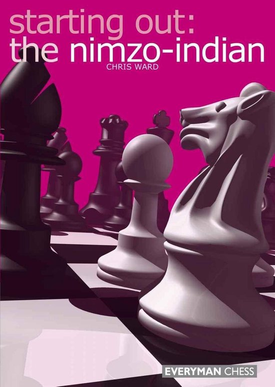 Starting Out: The Nimzo-Indian (ebook), Chris Ward | 9781781940778 ...
