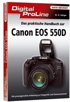 Digital ProLine Das praktische Handbuch Canon EOS 550D