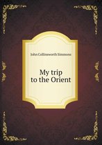 My trip to the Orient
