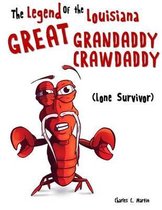 The Legend of the Louisiana Great Grandaddy Crawdaddy - Lone Survivor