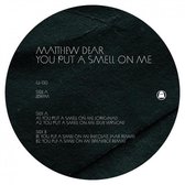 Matthew Dear - You Put A Smell On Me (12" Vinyl Single)