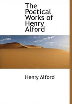 The Poetical Works of Henry Alford