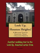 Look Up, Houston Heights! A Walking Tour of Houston, Texas-Houston Heights