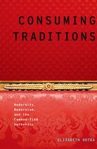 Modernist Literature and Culture - Consuming Traditions