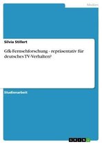 Gfk-Fernsehforschung - repräsentativ für deutsches TV-Verhalten?