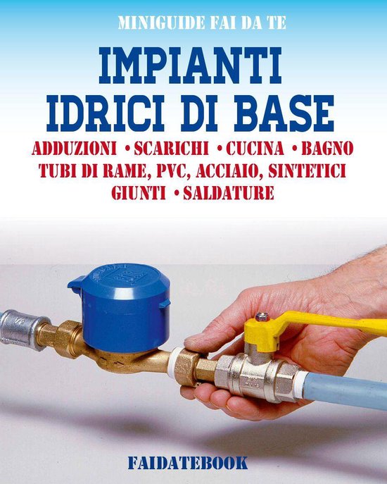 Miniguide fai da te - Impianti idrici di base - cover