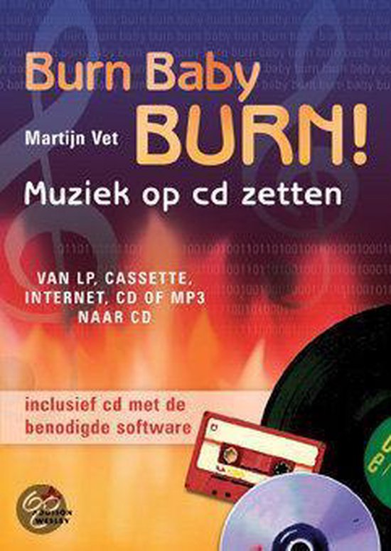 Cover van het boek 'Burn Baby Burn + CD-ROM' van M. Vet