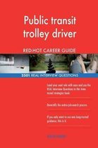 Public Transit Trolley Driver Red-Hot Career; 2501 Real Interview Questions