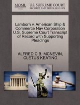 Lamborn V. American Ship & Commerce Nav Corporation U.S. Supreme Court Transcript of Record with Supporting Pleadings