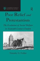 St Andrews Studies in Reformation History - Poor Relief and Protestantism