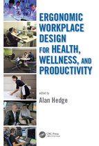 Human Factors and Ergonomics - Ergonomic Workplace Design for Health, Wellness, and Productivity