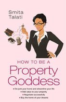 How to be a Property Goddess
