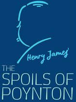 Henry James Collection - The Spoils of Poynton