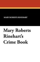 Mary Roberts Rinehart's Crime Book