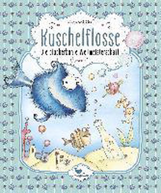 Kuschelflosse - Die blubberbunte Weltmeisterschaft - Band 2 - cover